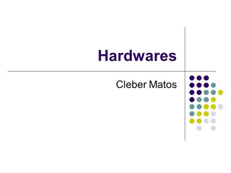 Hardwares Cleber Matos.