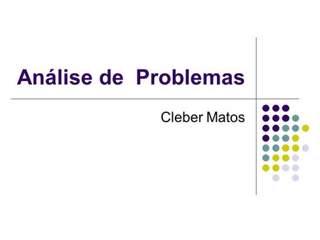 Análise de Problemas Cleber Matos.