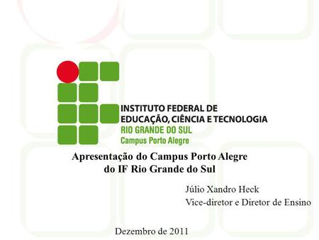 Apresentação do Campus Porto Alegre