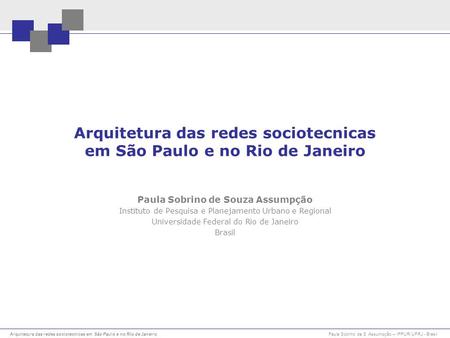 Arquitetura das redes sociotecnicas em São Paulo e no Rio de Janeiro