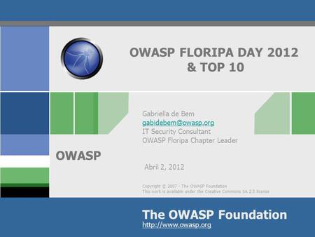 OWASP FLORIPA DAY 2012 & TOP 10 Gabriella de Bem