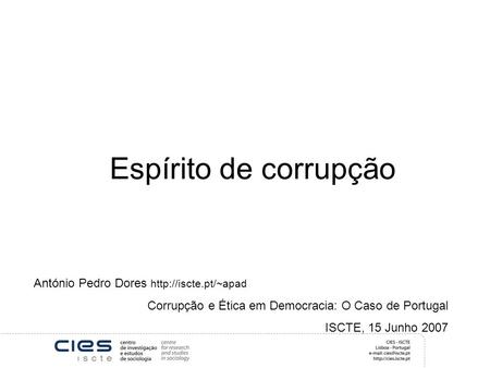 Espírito de corrupção António Pedro Dores