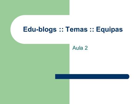 Edu-blogs :: Temas :: Equipas