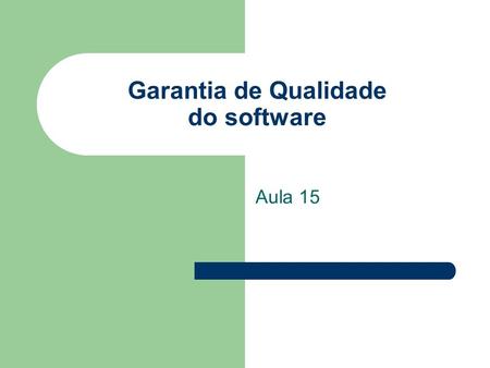 Garantia de Qualidade do software