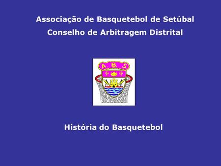 Associação de Basquetebol de Setúbal Conselho de Arbitragem Distrital