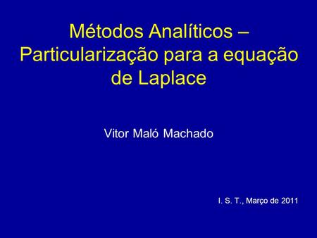 Métodos Analíticos – Particularização para a equação de Laplace