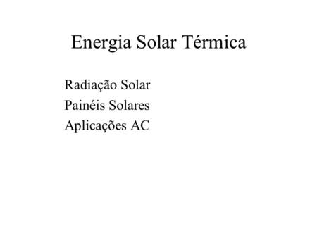 Energia Solar Térmica Radiação Solar Painéis Solares Aplicações AC.
