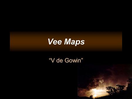 Vee Maps “V de Gowin”.