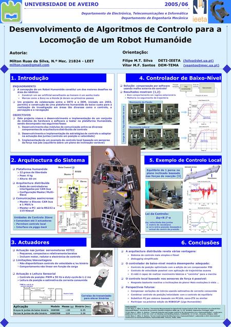 Desenvolvimento de Algoritmos de Controlo para a Locomoção de um Robot Humanóide UNIVERSIDADE DE AVEIRO Departamento de Electrónica, Telecomunicações e.