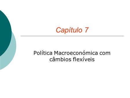Política Macroeconómica com câmbios flexíveis