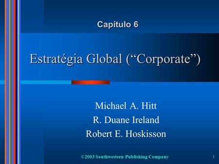 Estratégia Global (“Corporate”)