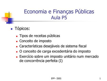 Economia e Finanças Públicas Aula P5