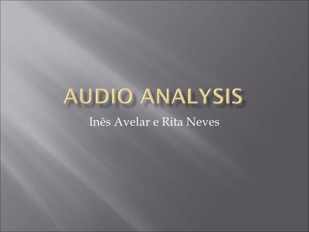 Inês Avelar e Rita Neves. Mais conhecido por CASA (Computational Auditory Scene Analysis) Partiu da ASA (Auditory Scene Analysis) Ouvido humano separa.