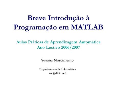 Susana Nascimento Departamento de Informática