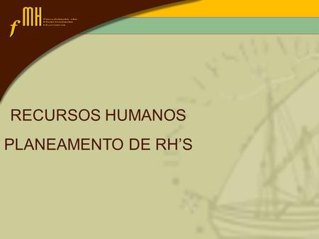 RECURSOS HUMANOS PLANEAMENTO DE RH’S.