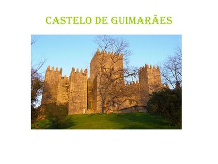 Castelo de Guimarães.