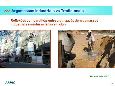 >>> Argamassas Industriais vs Tradicionais