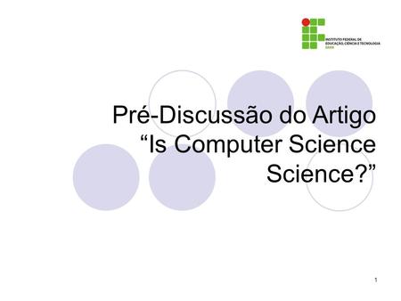 Pré-Discussão do Artigo “Is Computer Science Science?”
