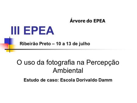 Ribeirão Preto – 10 a 13 de julho