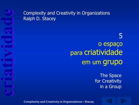 5 o espaço para criatividade em um grupo