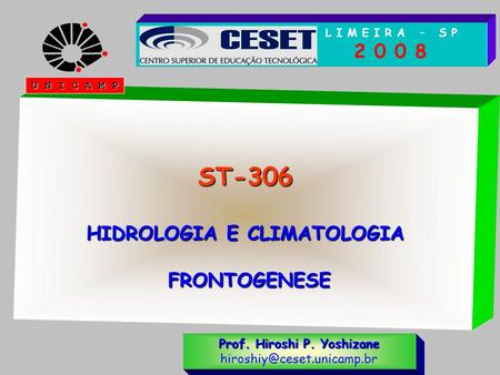 HIDROLOGIA E CLIMATOLOGIA Prof. Hiroshi P. Yoshizane