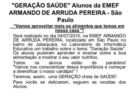 GERAÇÃO SAÚDE Alunos da EMEF ARMANDO DE ARRUDA PEREIRA - São Paulo
