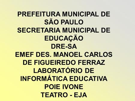 PREFEITURA MUNICIPAL DE SÃO PAULO SECRETARIA MUNICIPAL DE EDUCAÇÃO