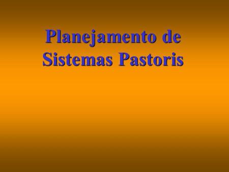 Planejamento de Sistemas Pastoris