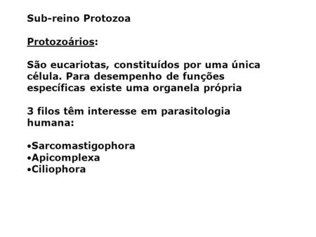 Sub-reino Protozoa Protozoários: