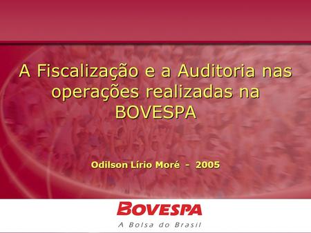 A Fiscalização e a Auditoria nas operações realizadas na BOVESPA