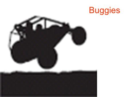 Buggies. 1.DEFINIÇÃO DA ATIVIDADE Introduzido no inicio dos anos 60 o buggy tornou-se cada vez mais popular no litoral nordestino frente à versatilidade.