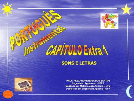PORTUGUÊS SONS E LETRAS Instrumental CAPÍTULO Extra 1