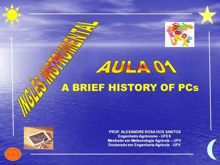 A BRIEF HISTORY OF PCs AULA 01 INGLÊS INSTRUMENTAL