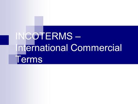INCOTERMS – International Commercial Terms