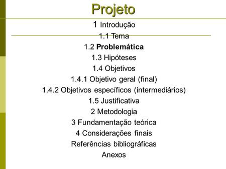 Projeto 1 Introdução 1.1 Tema 1.2 Problemática 1.3 Hipóteses