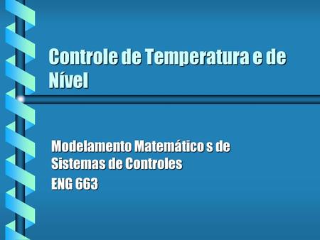 Controle de Temperatura e de Nível