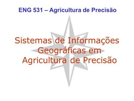 ENG 531 – Agricultura de Precisão