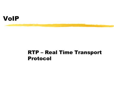 RTP – Real Time Transport Protocol