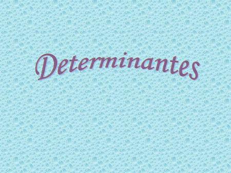 Determinantes Determinante é um número real associado a uma matriz quadrada. Notação: det A ou |A|. Determinante de uma Matriz Quadrada de 1ª Ordem. Seja.