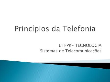 Princípios da Telefonia