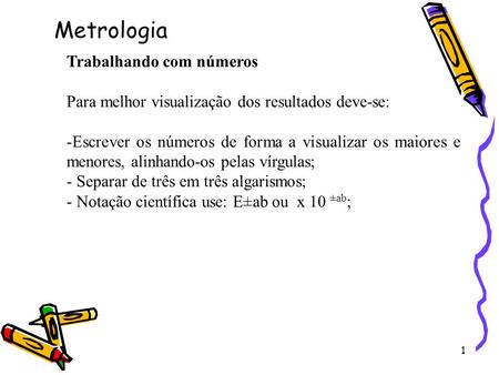 Metrologia Trabalhando com números