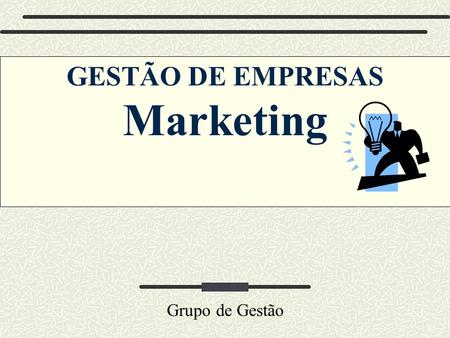 GESTÃO DE EMPRESAS Marketing
