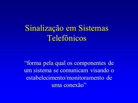 Sinalização em Sistemas Telefônicos