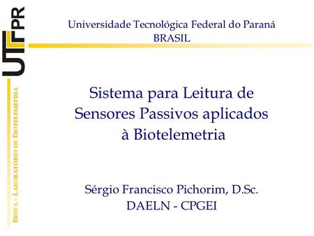 Sistema para Leitura de Sensores Passivos aplicados à Biotelemetria