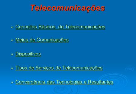 Telecomunicações Conceitos Básicos de Telecomunicações
