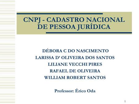 CNPJ - CADASTRO NACIONAL DE PESSOA JURÍDICA