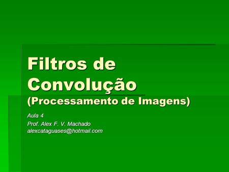 Filtros de Convolução (Processamento de Imagens)