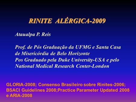 RINITE ALÉRGICA-2009 Ataualpa P. Reis