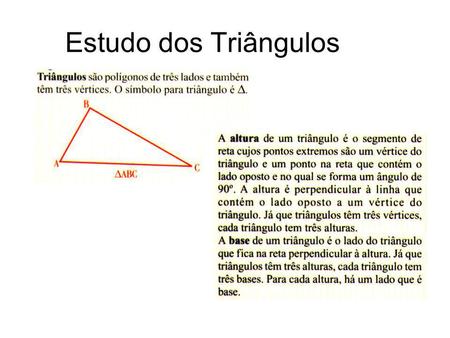 Estudo dos Triângulos.