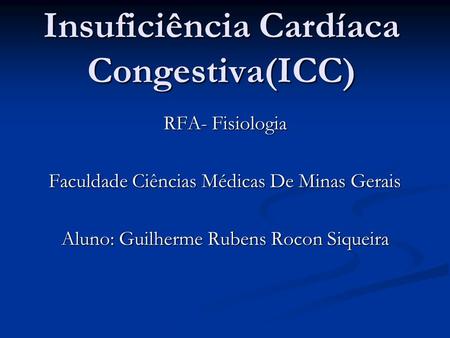 Insuficiência Cardíaca Congestiva(ICC)